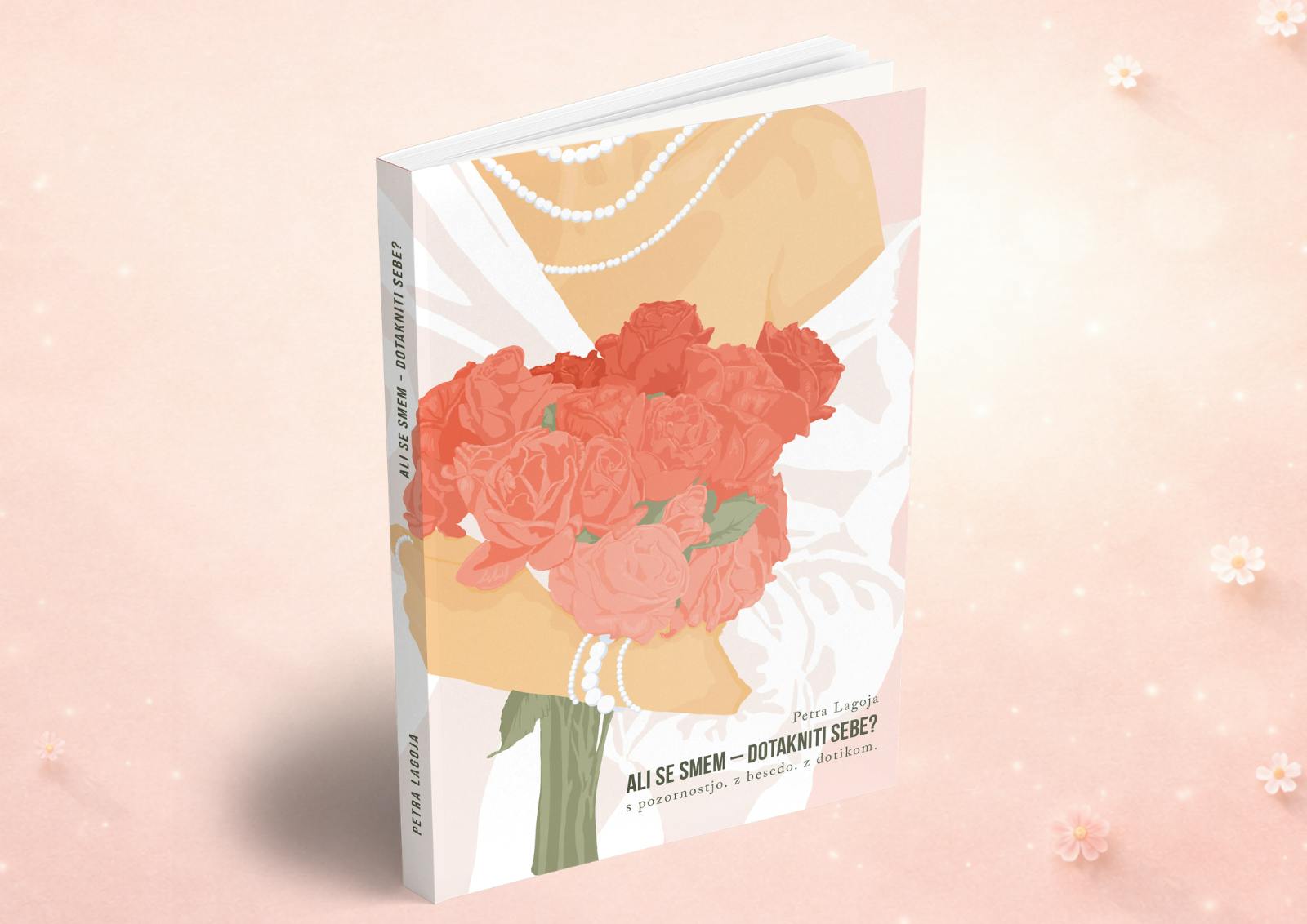 Knjiga: Ali se smem – dotakniti sebe? S pozornostjo. Z besedo. Z dotikom.